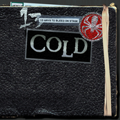 Cold: 13 Ways To Bleed On Stage