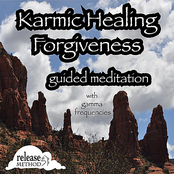 Karmic Healing, Forgiveness Guided Meditation