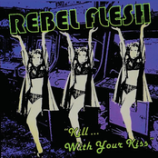 Rebel Flesh: Kill with Your Kiss