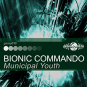 Municipal Youth - Bionic Commando