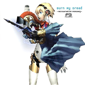 Burn My Dread - Reincarnation: Persona 3