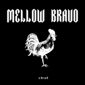 Mellow Bravo: Strut