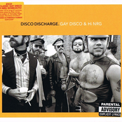 Disco Discharge. Gay Disco & Hi NRG