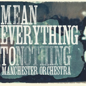 Everything To Nothing by Manchester Orchestra