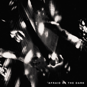 Afraid Of The Dark