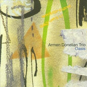 Armen Donelian Trio: Oasis