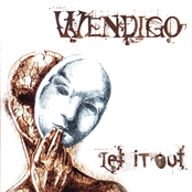 Let It Out by Wendigo