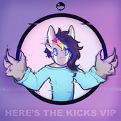Here's The Kicks VIP