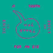 A Tooth For An Eye