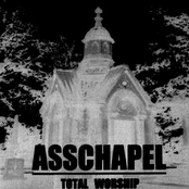 Total Worship by Asschapel