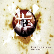 Fire Away by Kill The Alarm