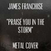 Praise You in the Storm