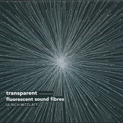 Transparent - Fluorescent sound fibres