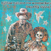 Michael Hall And The Woodpeckers