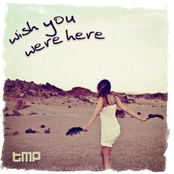 Wish You Were Here