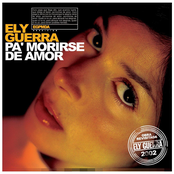 Ely Guerra: Pa' Morirse de Amor