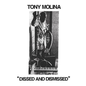 Tony Molina: Dissed And Dismissed