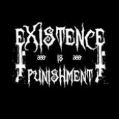 Existence Is Punishment