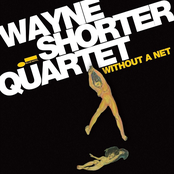 Wayne Shorter Quartet: Without A Net [Live]