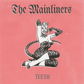 The Mainliners: Teeth