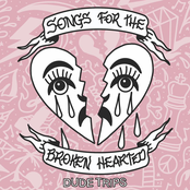 Songs for the Broken Hearted