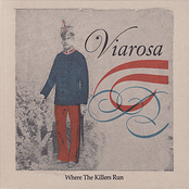 Where The Killers Run by Viarosa