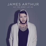 James Arthur: Say You Won't Let Go