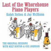 Last Of The Whorehouse Piano Players - The Original Sessions w/ Milt Hinton & Gus Johnson