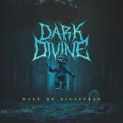 Dark Divine: Make Me Disappear