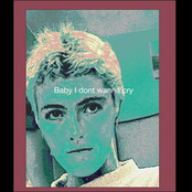Baby I Don't Wanna Cry