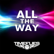 Timeflies: All The Way