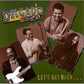The Delgado Brothers: Let's Get Back