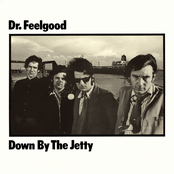 Dr. Feelgood: Down By The Jetty