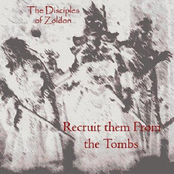 Recruit Them From The Tombs by The Disciples Of Zoldon