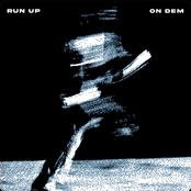 Run Up On Dem