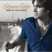 Steve Azar: Slide On Over Here