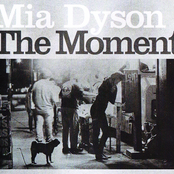 Mia Dyson: The Moment