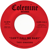 Thee Sinseers: Can't Call Me Baby / Take A Chance