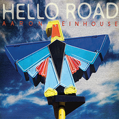 Aaron Einhouse: Hello Road