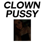 Clown Pussy - Single