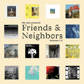 We Jazz Records : Friends & Neighbors Vol. 1–3