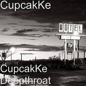 CupcakKe Deepthroat