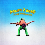 yours 2 keep (if you don't want me)