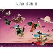 It's My Life by Talk Talk