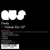 Nobody Else by Dusky