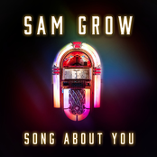 Sam Grow: Song About You