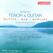 Dowland / Maw / Britten: Songs for Tenor and Guitar