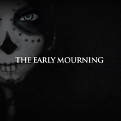 the early mourning