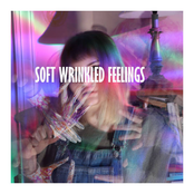 Soft Wrinkled Feelings
