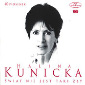 The world is not so bad - The Best of Halina Kunicka